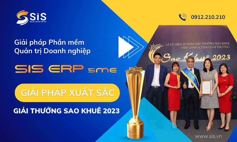 Giải pháp Phần mềm Quản trị Doanh nghiệp SIS ERP sme nhận Giải thưởng Sao Khuê 2023